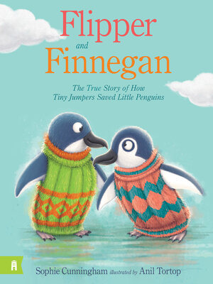 cover image of Flipper and Finnegan - The True Story of How Tiny Jumpers Saved Little Penguins
